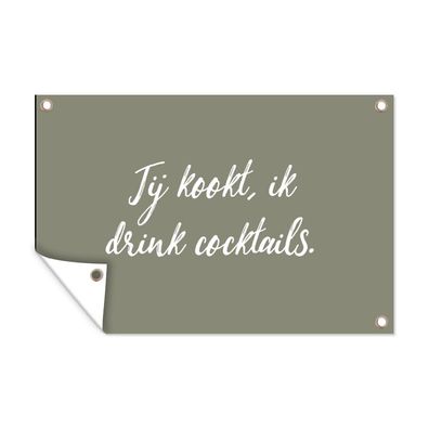 Outdoor-Poster Gartenposter 60x40 cm Du kochst, ich trinke Cocktails - Kochen - Zita