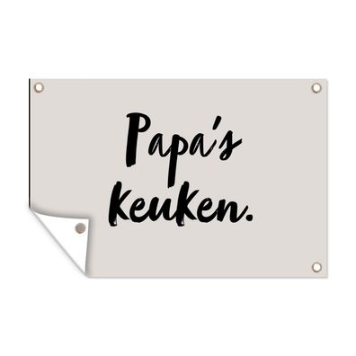 Outdoor-Poster Gartenposter 120x80 cm Taupe - Papas Küche - Zitat (Gr. 120x80 cm)