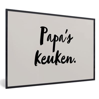 Poster Bilder - 90x60 cm Taupe - Papas Küche - Zitat (Gr. 90x60 cm)