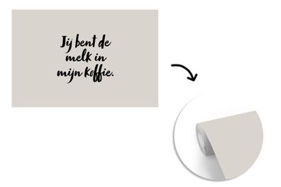 Tapete Fototapete - 450x300 cm Taupe - Du bist die Milch in meinem Kaffee - Zitat