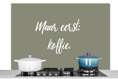 Spritzschutz Küchenrückwand - 120x80 cm Sprichwörter - Aber zuerst: Kaffee - Zitate -