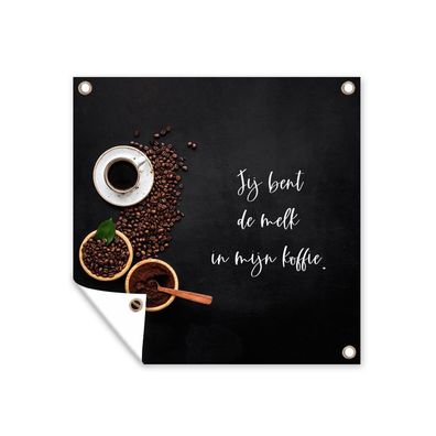 Outdoor-Poster Gartenposter 100x100 cm Sprichwörter - Zitate - Du bist die Milch in