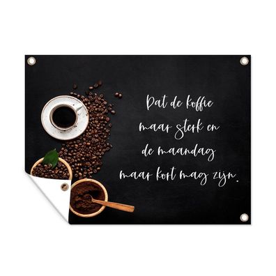 Outdoor-Poster Gartenposter 40x30 cm Küche - Möge der Kaffee stark sein - Kaffee - E