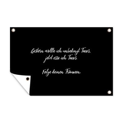 Outdoor-Poster Gartenposter 60x40 cm Folge deinen Träumen - Sprichwörter - Zitate -