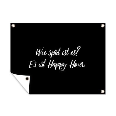 Outdoor-Poster Gartenposter 40x30 cm Zitate - Alkohol - Sprichwörter - Wie spät ist