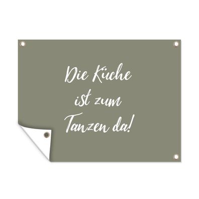 Outdoor-Poster Gartenposter 80x60 cm Zitate - Die Küche ist zum Tanzen da! - Sprichw