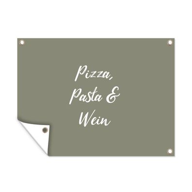 Outdoor-Poster Gartenposter 120x90 cm Sprichwörter - Essen - Pizza, Pasta &amp; Wein