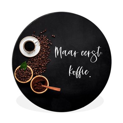 Wandbild Runde Bilder 30x30 cm Espressotassen - Kaffee zuerst - Zitat - Sprichwort