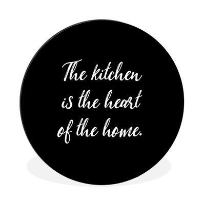 Wandbild Runde Bilder 120x120 cm Sprichwörter - Kochen - Zuhause - Die Küche ist das