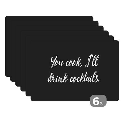 Placemats Tischset 6-teilig 45x30 cm Zitate - Cocktail - Du kochst, ich trinke Cock