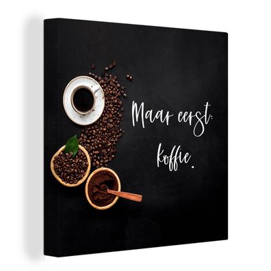 Leinwandbilder - Wanddeko 50x50 cm Espressotassen - Kaffee zuerst - Zitat - Sprichwor