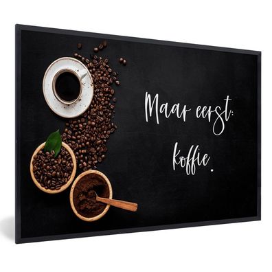 Poster Bilder - 60x40 cm Espressotassen - Kaffee zuerst - Zitat - Sprichwort