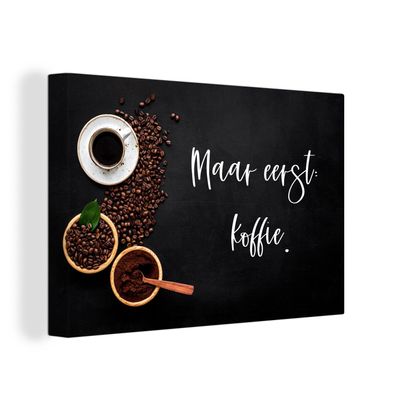 Leinwandbilder - Wanddeko 140x90 cm Espressotassen - Kaffee zuerst - Zitat - Sprichwo