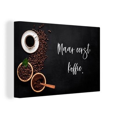 Leinwandbilder - Wanddeko 120x80 cm Espressotassen - Kaffee zuerst - Zitat - Sprichwo