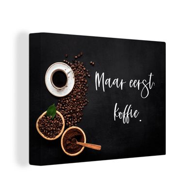 Leinwandbilder - Wanddeko 40x30 cm Espressotassen - Kaffee zuerst - Zitat - Sprichwor