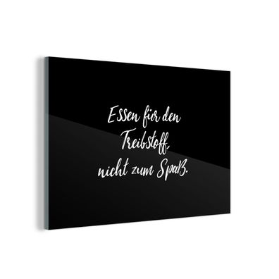 Glasbild Glasfoto Wandbild 60x40 cm Zitate - Nahrung zum Nachdenken, nicht zum Vergn