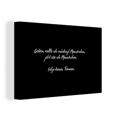 Leinwandbilder - Wanddeko 30x20 cm Sprichwörter - Pfannkuchenliebhaber - Folge deinen