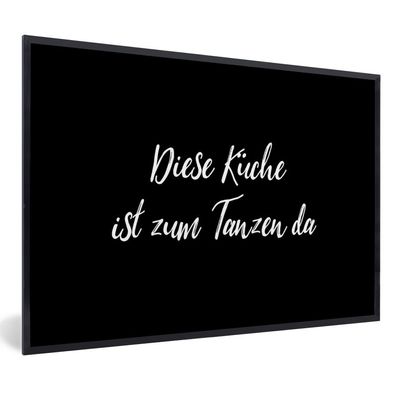 Poster Bilder - 90x60 cm Zitate - Sprichwörter - Diese Küche ist zum Tanzen da - Tanz