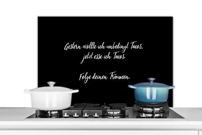 Spritzschutz Küchenrückwand - 90x60 cm Folge deinen Träumen - Sprichwörter - Zitate -