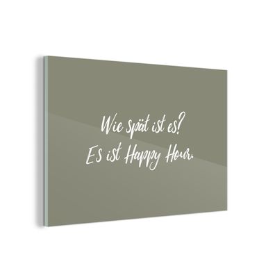 Glasbild Glasfoto Wandbild 30x20 cm Sprichwörter - Zitate - Wie spät ist es? Es ist
