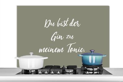 Spritzschutz Küchenrückwand - 100x65 cm Sprichwörter - Du bist der Gin zu meinem Toni