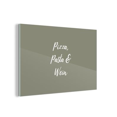 Glasbild Glasfoto Wandbild 120x80 cm Sprichwörter - Essen - Pizza, Pasta &amp; Wein