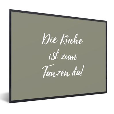 Poster Bilder - 80x60 cm Zitate - Die Küche ist zum Tanzen da! - Sprichwörter