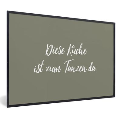 Poster Bilder - 120x80 cm Sprichwörter - Diese Küche ist zum Tanzen da - Zitate