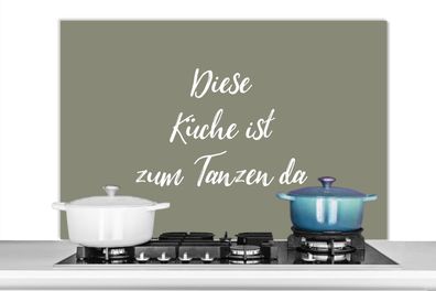 Spritzschutz Küchenrückwand - 100x65 cm Sprichwörter - Diese ist zum Tanzen da - Zita