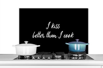 Spritzschutz Küchenrückwand - 90x60 cm Zitate - Sprichwörter - Kochen - Ich küsse bes