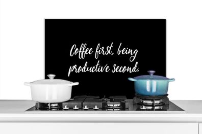 Spritzschutz Küchenrückwand - 60x40 cm Zitate - Erst Kaffee, dann produktiv sein - Sp