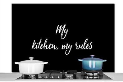 Spritzschutz Küchenrückwand - 120x80 cm Zitate - Kochen - Meine Küche, meine Regeln -