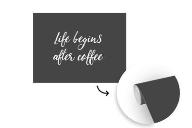 Tapete Fototapete - 300x240 cm Zitate - Kaffee - Das Leben beginnt nach dem Kaffee -