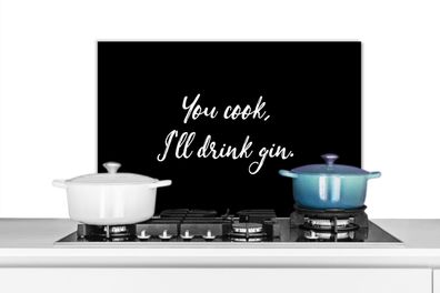 Spritzschutz Küchenrückwand - 60x40 cm Sprichwörter - Du kochst, ich trinke Gin - Gin