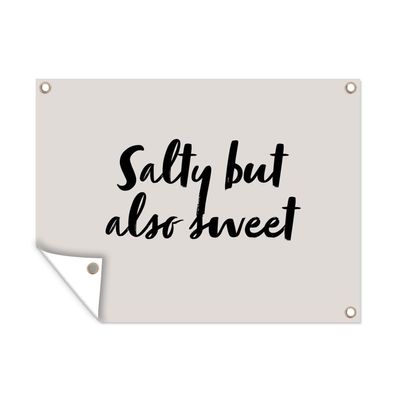 Outdoor-Poster Gartenposter 120x90 cm Zitate - Humor - Sprichwörter - Salzig aber au