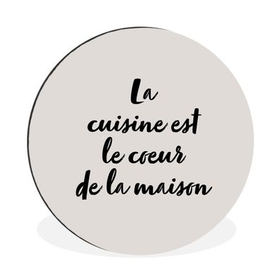 Wandbild Runde Bilder 30x30 cm Sprichwörter - Zitate - La cuisine est le coeur de la