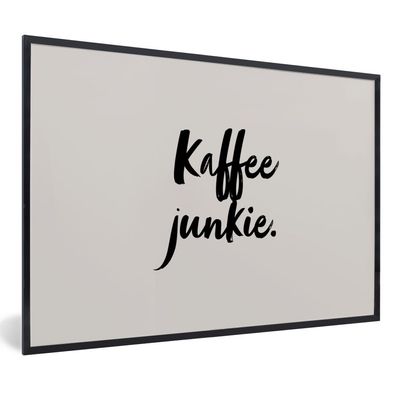 Poster Bilder - 90x60 cm Zitate - Sprichwörter - Kaffee Junkie - Kaffee