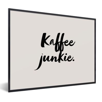 Poster Bilder - 40x30 cm Zitate - Sprichwörter - Kaffee Junkie - Kaffee