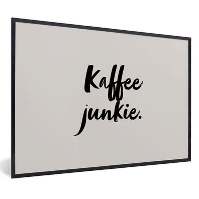 Poster Bilder - 120x80 cm Zitate - Sprichwörter - Kaffee Junkie - Kaffee