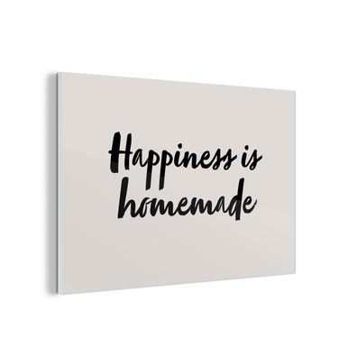 Glasbild Glasfoto Wandbild 150x100 cm Zitate - Sprichwörter - Das Glück ist hausgema