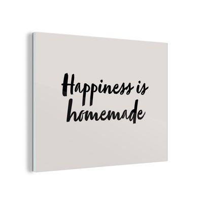 Glasbild Glasfoto Wandbild 80x60 cm Zitate - Sprichwörter - Das Glück ist hausgemach