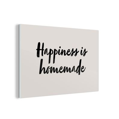 Glasbild Glasfoto Wandbild 120x80 cm Zitate - Sprichwörter - Das Glück ist hausgemac