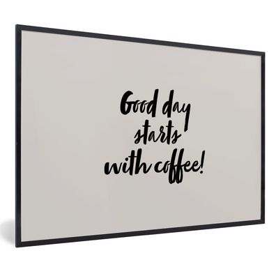 Poster Bilder - 60x40 cm Zitate - Sprichwörter - Kaffee - Ein guter Tag beginnt mit K
