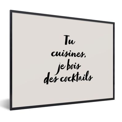 Poster Bilder - 40x30 cm Zitate - Tu cuisines, je bois des cocktails - Sprichwörter -