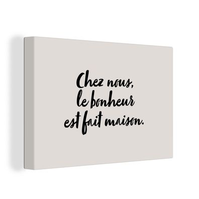Leinwandbilder - Wanddeko 140x90 cm Sprichwörter - Chez nous, le bonheur est fait mai