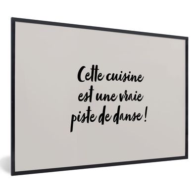 Poster Bilder - 90x60 cm Sprichwörter - Zitate - Cette cuisine est une vraie piste de