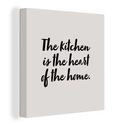 Leinwandbilder - Wanddeko 90x90 cm Zitate - Kochen - Sprichwörter - Die Küche ist das
