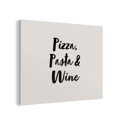 Glasbild Glasfoto Wandbild 80x60 cm Zitate - Pizza, Pasta &amp; Wein - Sprichwörter