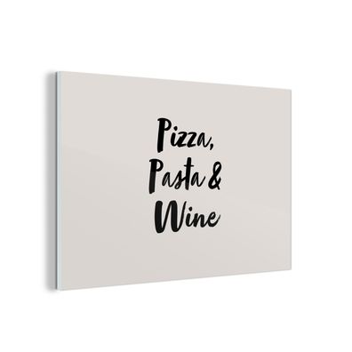 Glasbild Glasfoto Wandbild 120x80 cm Zitate - Pizza, Pasta &amp; Wein - Sprichwörter
