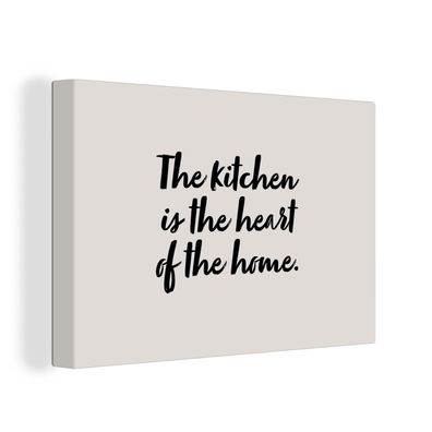 Leinwandbilder - Wanddeko 90x60 cm Zitate - Kochen - Sprichwörter - Die Küche ist das